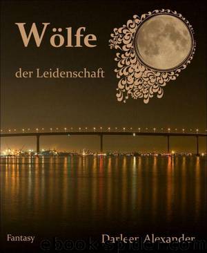 Wölfe der Leidenschaft (German Edition) by Alexander Darleen