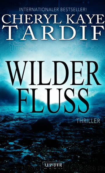 WILDER FLUSS by Tardif Cheryl Kaye