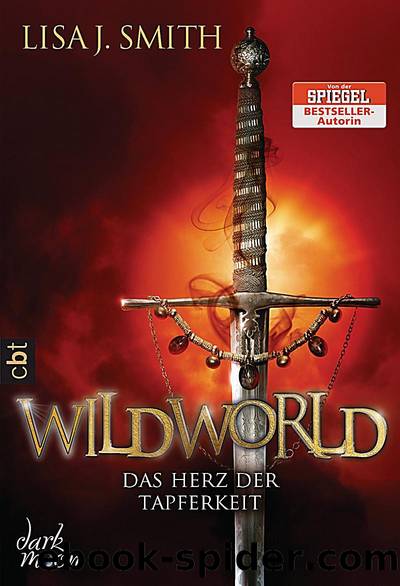 WILDWORLD - Das Herz der Tapferkeit: Band 2 (German Edition) by Smith Lisa J