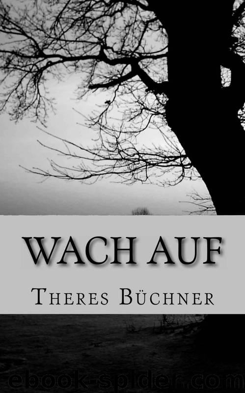 Wach auf by Büchner Theres