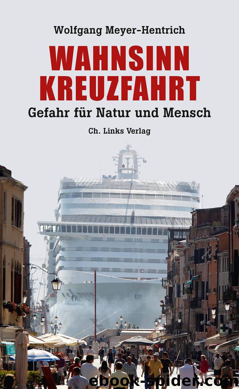 Wahnsinn Kreuzfahrt by Wolfgang Meyer-Hentrich;