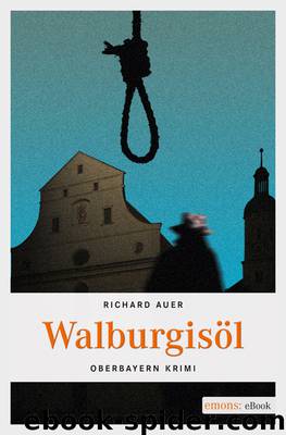 Walburgisöl - Oberbayern-Krimi by emons Verlag