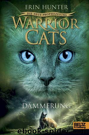 Warrior Cats - Die neue Prophezeiung. Dämmerung - Hunter, E: Warrior Cats - Die neue Prophezeiung. Dämmerung by Hunter Erin