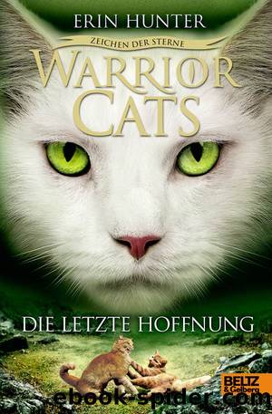 Warrior Cats 4-6 - Die letzte Hoffnung by Hunter Erin