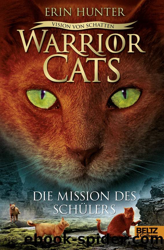 Warrior Cats 6-1 - Die Mission des Schulers by Hunter Erin