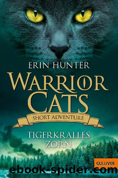 Warrior Cats Short 06 - Tigerkralles Zorn by Hunter Erin