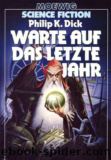 Warte auf das letzte Jahr by Philip K. Dick