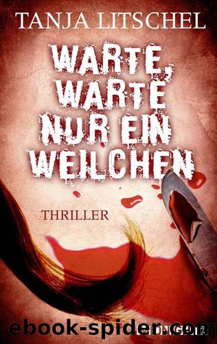 Warte, warte nur ein Weilchen (German Edition) by Litschel Tanja