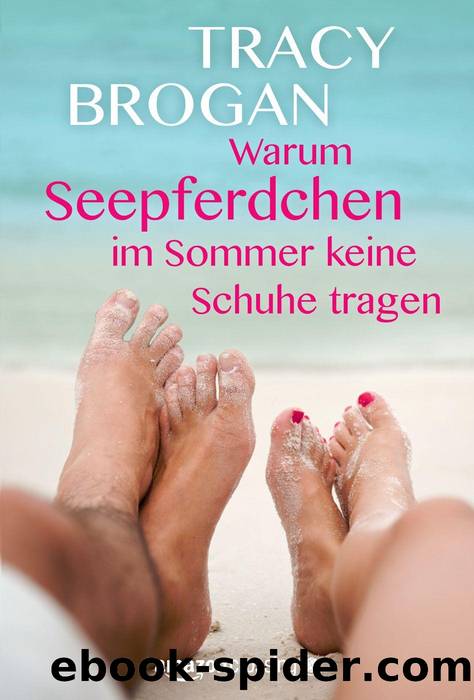 Warum Seepferdchen im Sommer keine Schuhe tragen by Tracy Brogan