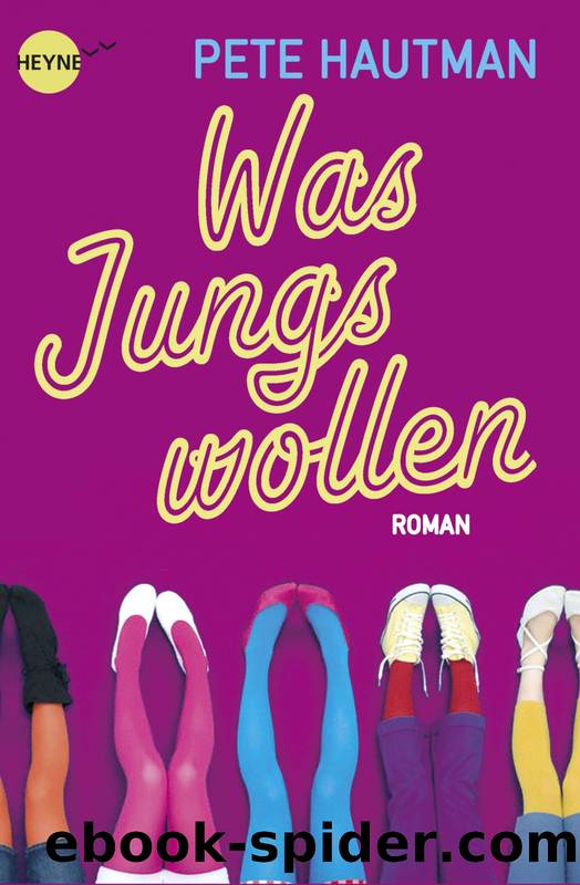 Was Jungs wollen by Pete Hautman