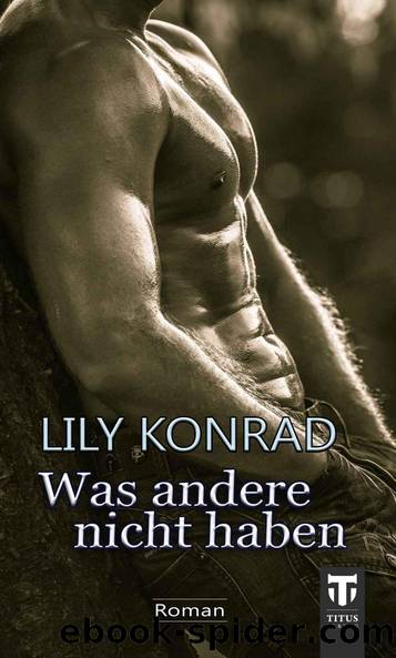 Was andere nicht haben by Lily Konrad