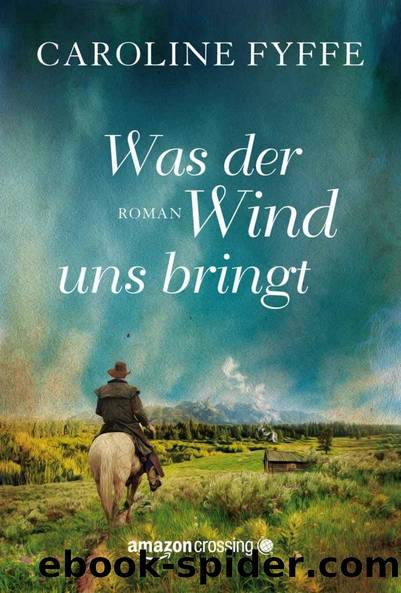 Was der Wind uns bringt by Caroline Fyffe