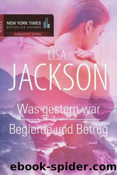 Was gestern war & Begierde und Betrug by Lisa Jackson