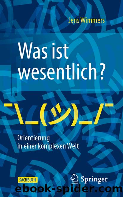 Was ist wesentlich? â Orientierung in einer komplexen Welt by Jens Wimmers