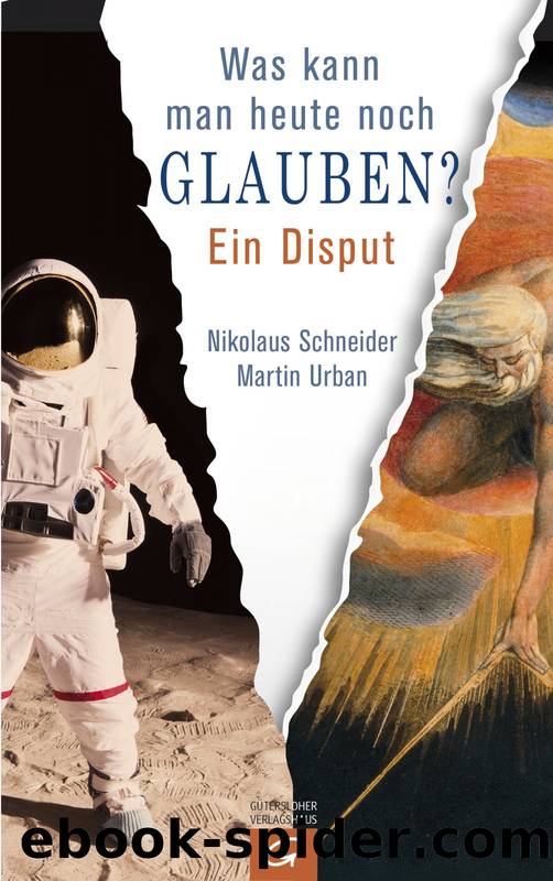 Was kann man heute noch glauben? - ein Disput by Gütersloher Verlagshaus