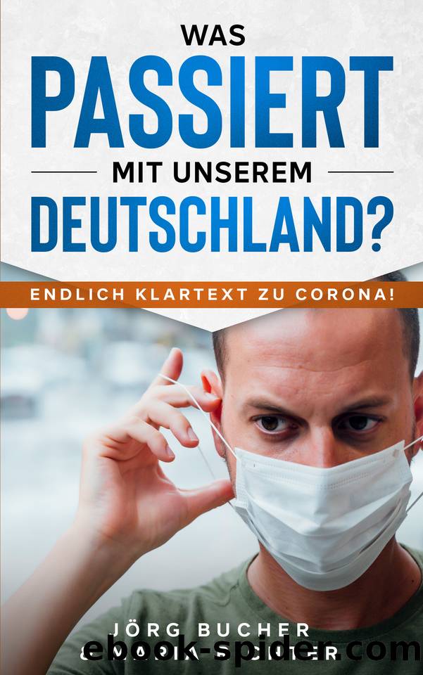 Was passiert mit unserem Deutschland?: Endlich Klartext zu Corona! (German Edition) by Richter Maria & Bucher Jörg