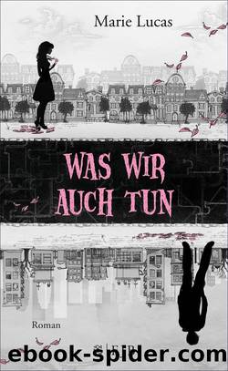 Was wir auch tun by Lucas Marie