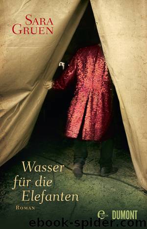 Wasser für die Elefanten - Gruen, S: Wasser für die Elefanten by Gruen Sara