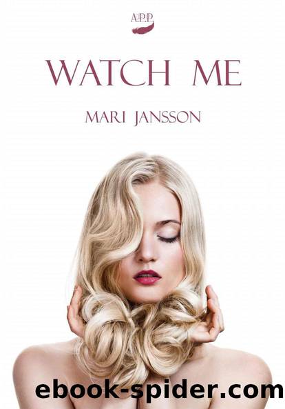 Watch me by Mari Jansson