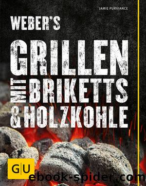 Weber's Grillen mit Briketts by Jamie Purviance