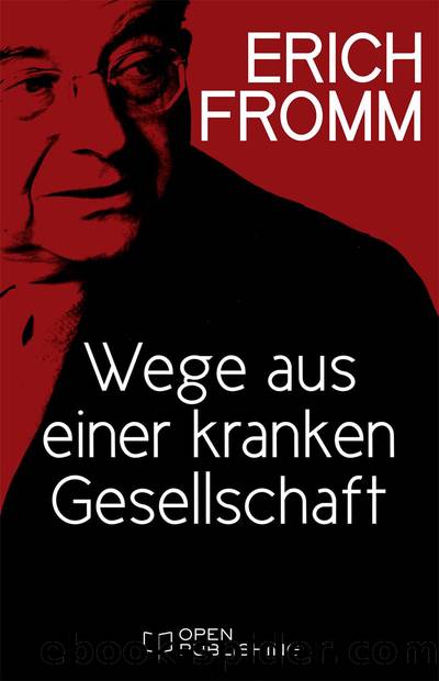 Wege aus einer kranken Gesellschaft by Erich Fromm