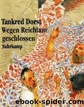 Wegen Reichtum geschlossen · Eine metaphysische Komödie by Tankred Dorst