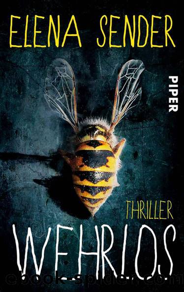 Wehrlos: Thriller by Elena Sender