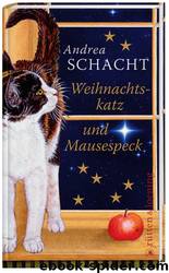 Weihnachtskatz und Mausespeck by Schacht Andrea