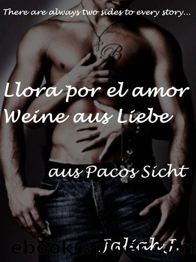 Weine aus Liebe aus Pacos Sicht by Jaliah J