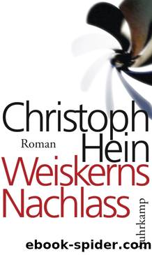 Weiskerns Nachlass by Christoph Hein