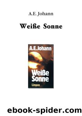 Weisse Sonne by A.e Johann