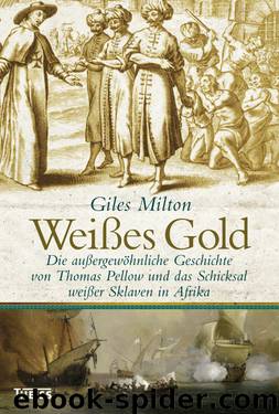 Weisses Gold by Giles Milton