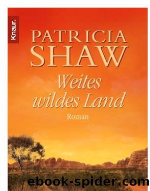 Weites wildes Land by Shaw Patricia