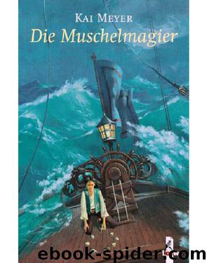 Wellenläufer 2 - Die Muschelmagier by Kai Meyer