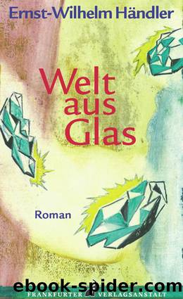 Welt aus Glas - Roman by Frankfurter Verlags-Anstalt