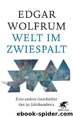 Welt im Zwiespalt by Wolfrum Edgar