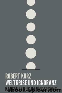 Weltkrise und Ignoranz by Robert Kurz