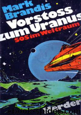 Weltraumpartisanen 05. Vorstoß Zum Uranus by Brandis Mark