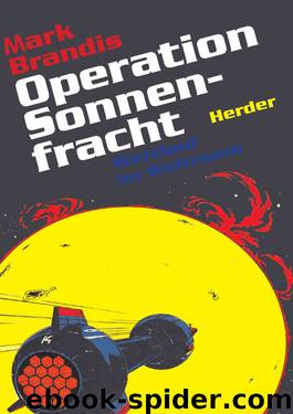 Weltraumpartisanen 11. Operation Sonnenfracht by Brandis Mark