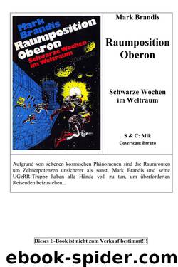 Weltraumpartisanen 22. Raumposition Oberon by Brandis Mark