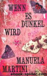 Wenn Es Dunkel Wird by Manuela Martini