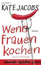 Wenn Frauen kochen by Kate Jacobs