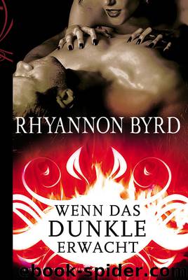 Wenn das Dunkle erwacht - Byrd, R: Wenn das Dunkle erwacht by Rhyannon Byrd