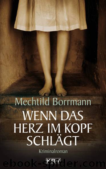 Wenn das Herz im Kopf schlägt by Mechtild Borrmann