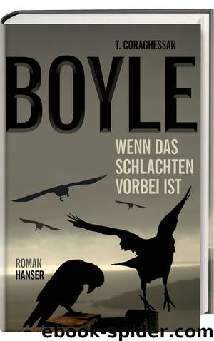 Wenn das Schlachten vorbei ist - Boyle, T: Wenn das Schlachten vorbei ist by Boyle T. C