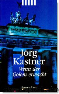 Wenn der Golem erwacht by Jörg Kastner