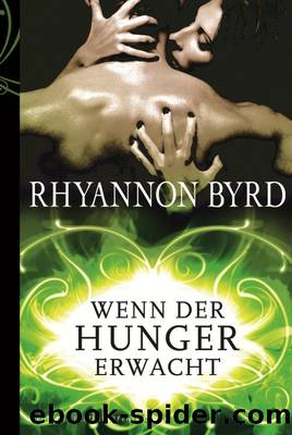 Wenn der Hunger erwacht - Byrd, R: Wenn der Hunger erwacht by Byrd Rhyannon