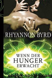 Wenn der Hunger erwacht by Byrd Rhyannon