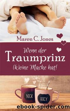 Wenn der Traumprinz (k)eine Macke hat! by Maren C. Jones