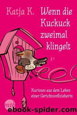 Wenn die Kuckuck zweimal klingelt by Katja K